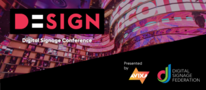 D=SIGN event banner, presented by DSF and AVIXA